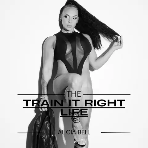 Episode 25 – The Train It Right Life – Coming Back Stronger, Finding Myself After Set Backs, Weight Gain and Losing Friends