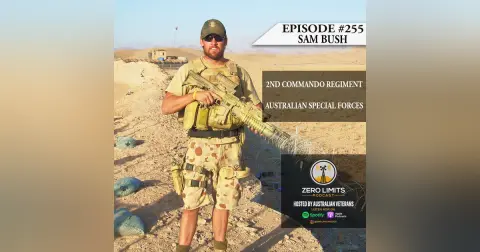 Ep. 255 Sam Bush 2nd Commando Regiment Australian Special Forces