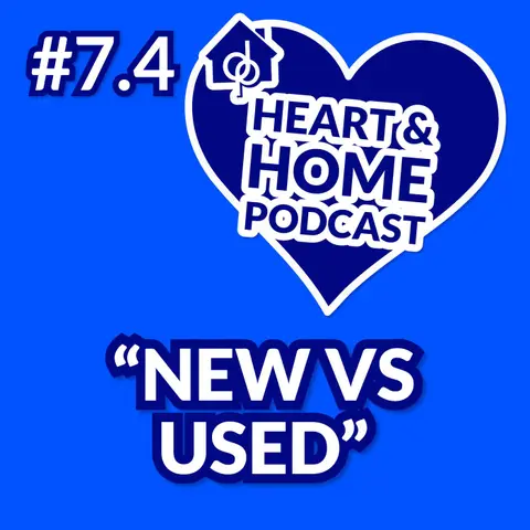 Ep. 7 - Part 4: New vs Used Homes