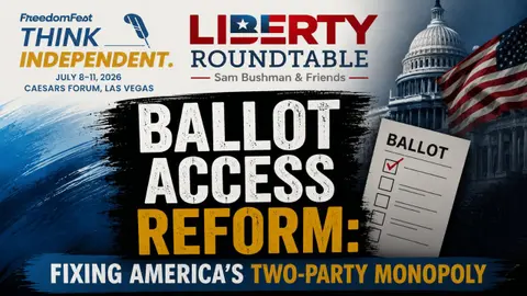 Ballot Access Reform: Fixing America's Two-Party Monopoly with Lars Mapstead | 07/31/26