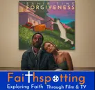 Faithspotting "Exhibiting Forgiveness"