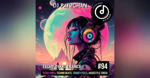 Techy Tekki Trance and Techno Episode 94