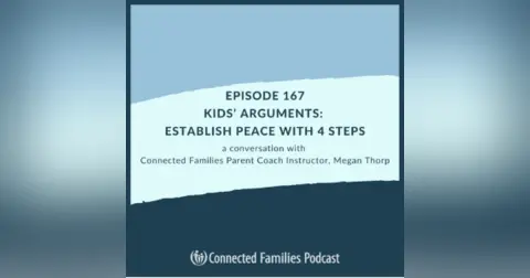 Kids’ Arguments: Establish Peace with 4 Steps