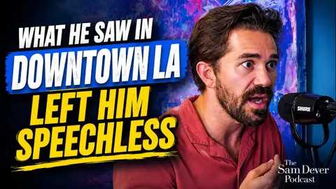 What He Saw in Downtown LA Left Him Speechless