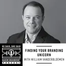 Finding Your Branding Unicorn with William Vanderbloemen