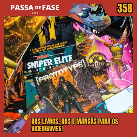 Dos quadrinhos e livros para os videogames! | Passa de Fase Cast #358