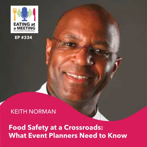 334: Food Safety at a Crossroads: What Event Planners Need to Know