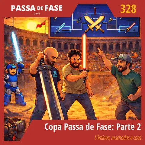 Copa Passa de Fase: Parte 2 | Lâminas, machados e caos