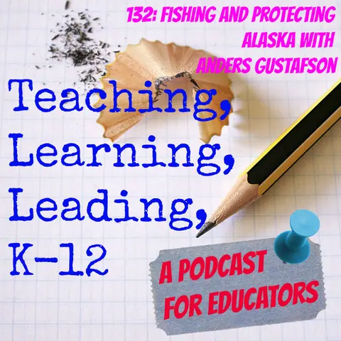 132: Fishing and Protecting Alaska with Anders Gustafson