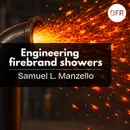 264 - Engineering Firebrand Showers with Samuel L. Manzello