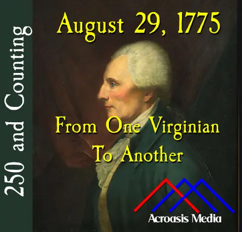 August 29, 1775: From One Virginian To Another