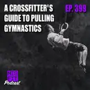 A CrossFitter's Guide to Pulling Gymnastics - E.399