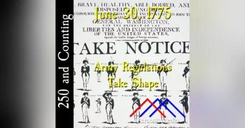 June 30, 1775: Army Regulations Take Shape