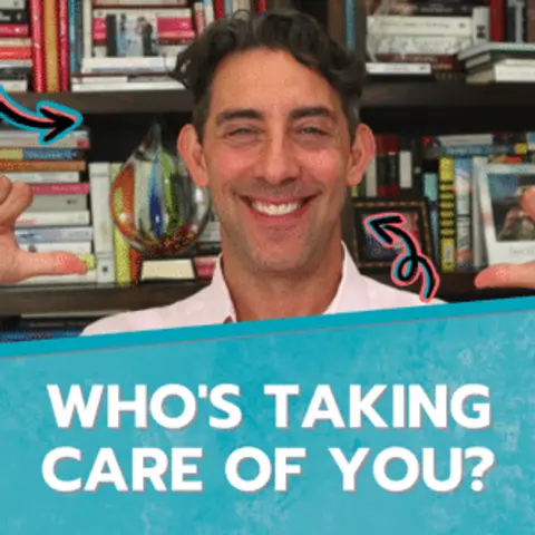 Who’s Taking Care of You?