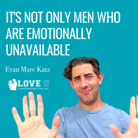 It’s Not Only Men Who Are Emotionally Unavailable