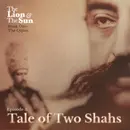 Book One – Ep.3: Tale of Two Shahs