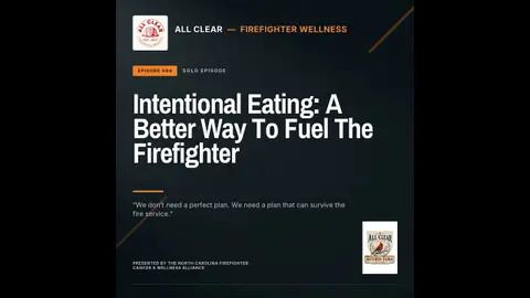 Intentional Eating: A Better Way to Fuel The Firefighter