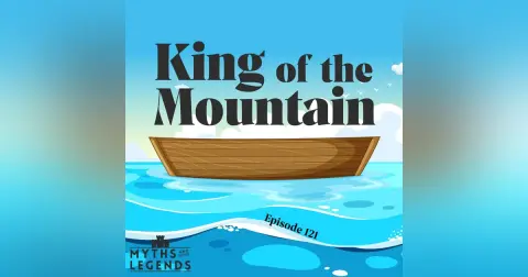 121-Grimm Brothers: King of the Mountain