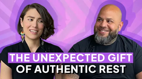 The Unexpected Gift of Authentic Rest | Ep. 023
