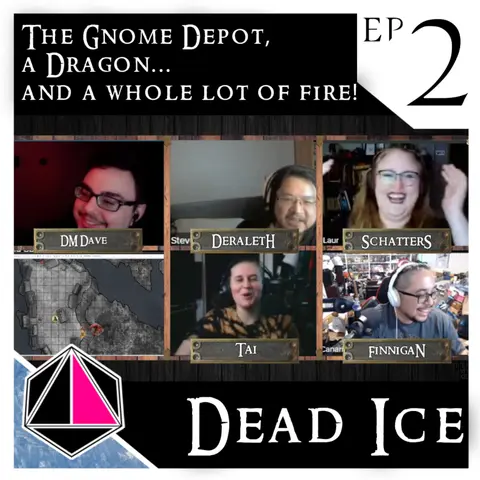 The Gnome Depot, a dragon... and a whole lot of fire | Dead Ice | Campaign 1: Episode 2