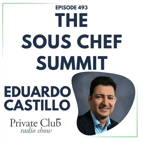 493: Sous Chef Summit w/ Eduardo Castillo