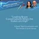 Leading Brave Conversations When the Stakes are High