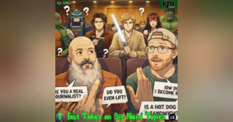Episode 196: Fast Takes on Big Nerd Topics