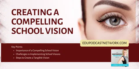 Creating a Compelling (and simple) School Vision