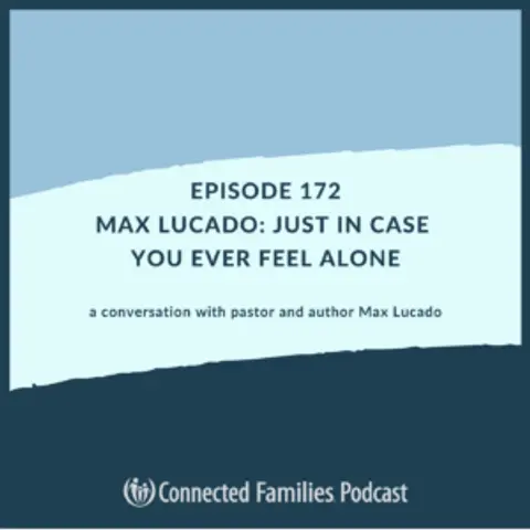 Max Lucado: Just In Case You Ever Feel Alone