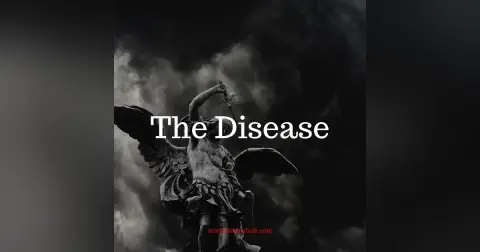 The Disease