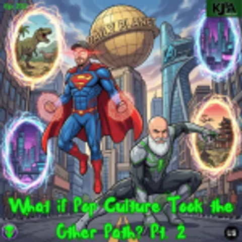 Episode 212: What if Pop Culture Took the Other Path? Part 2