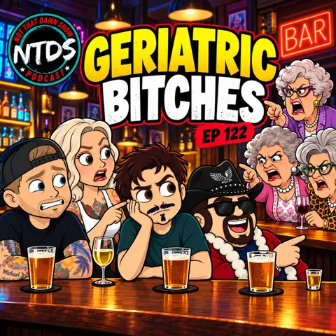 The Gang Hates Old Ladies | EP 122