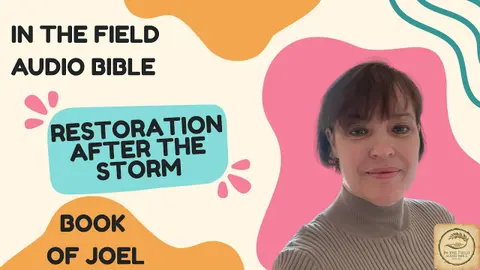 Restoration After the Storm: Understanding the Book of Joel