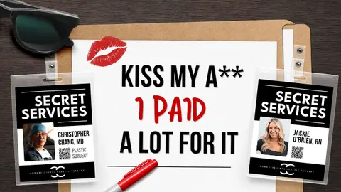 "Kiss My A**, I Paid a Lot for It"