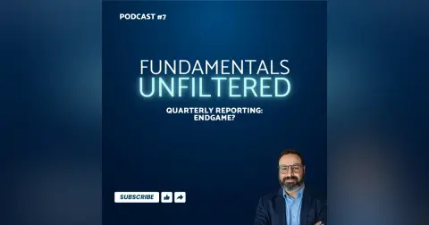 Ep. 7: Quarterly Reporting: Endgame?