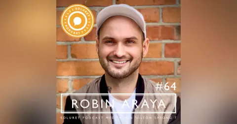 64. Robin Araya – ”Att ge upp är aldrig ett alternativ.”