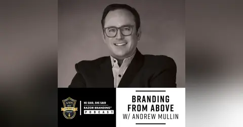 Branding from Above w/ Andrew Mullin