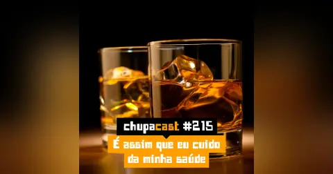 Episódio #215 – É assim que eu cuido da minha saúde