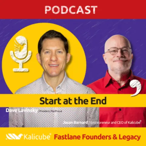 Dave Lavinsky with Jason Barnard on Fastlane Founders And Legacy. Start at the End
