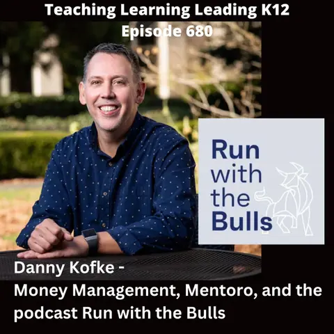 Danny Kofke - Money Management, Mentoro, and the podcast Run with the Bulls - 680