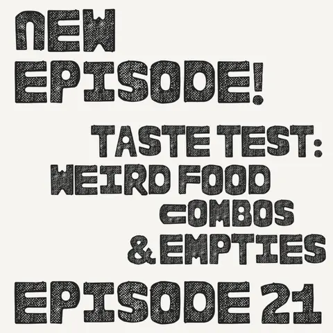 Taste Test: Weird Food Combos & Empties