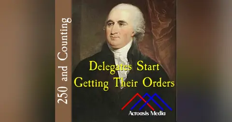 Delegates Start Getting Their Orders–May 23, 1776