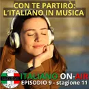 Con te partirò: l'italiano in musica - Ep. 9 (stagione 11)