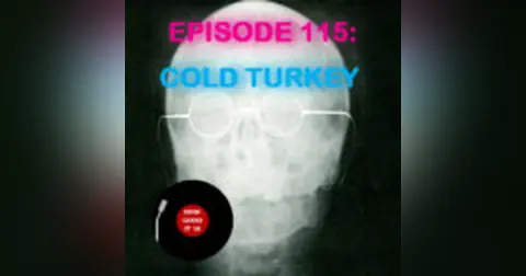 115–Cold Turkey