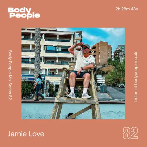 Body People Mix 82 — Jamie Love