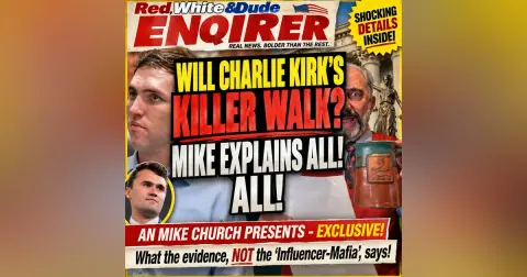 MCS #2444 Will Charlie Kirk's Killer Walk?