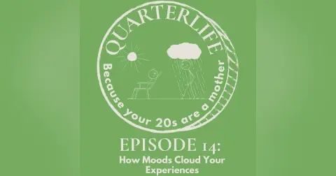 Flusterclux Quarterlife: How Moods Cloud Your Experiences