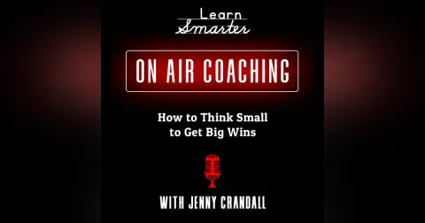 55: How to Think Small to Get Big Wins with Jenny Crandall