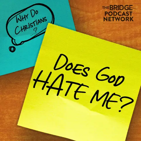 Does God Hate Me?