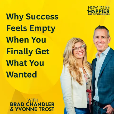 Epi 202: Why Success Feels Empty When You Finally Get What You Wanted